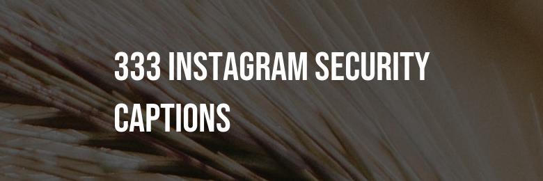 333 Instagram Security Captions: Unleash the Best Puns & Quotes