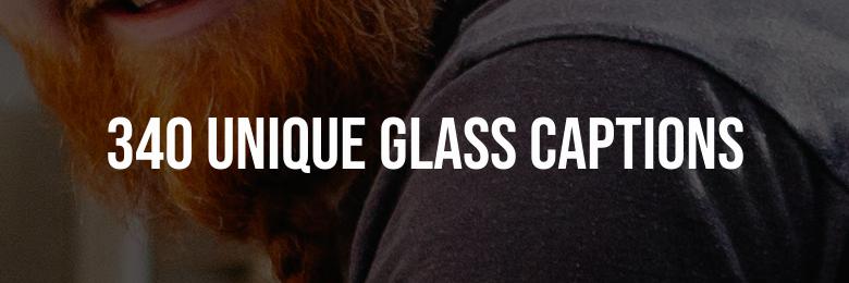 340 Unique Glass Captions for Instagram – Witty Wordplay & Inspiring Phrases