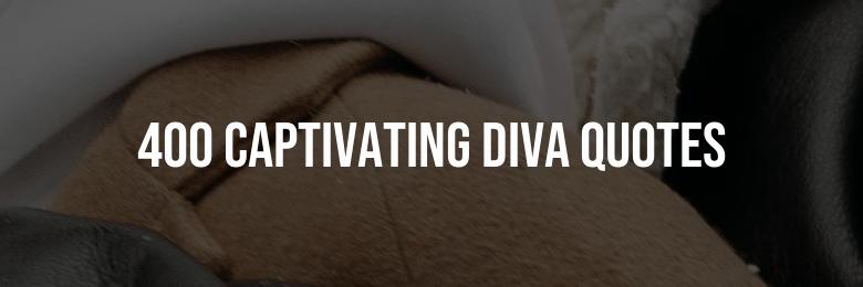 400 Captivating Diva Quotes for Instagram: Inspire and Empower with Memorable Captions and Sayings