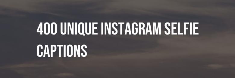 400 Unique Instagram Selfie Captions for 2024 – Perfectly Brief!