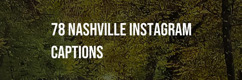 78 Nashville Instagram Captions for Music Lovers – Hilarious, Adorable, and Memorable
