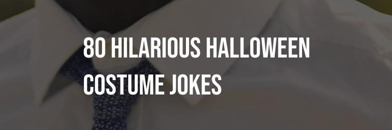 80 Hilarious Halloween Costume Jokes in 2024
