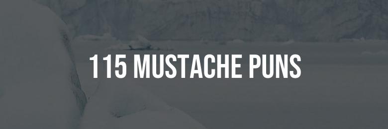 A Collection of 115 Mustache Puns in 2024
