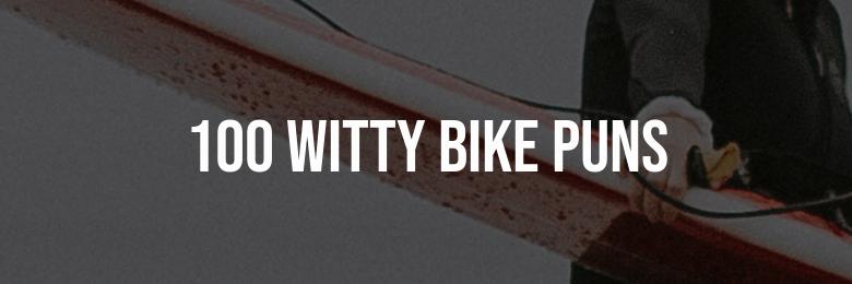 A Compilation of 100 Witty Bike Puns