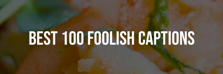Best 100 Foolish Captions for Selfies in 2024
