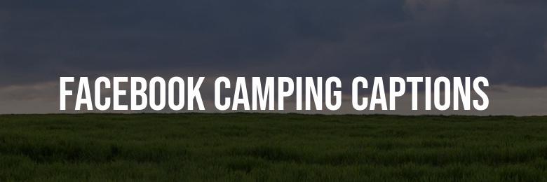 Instagram and Facebook Camping Captions