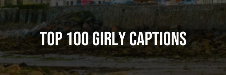 Top 100 Girly Captions for Instagram