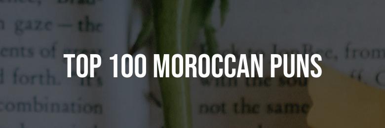 Top 100 Moroccan Puns