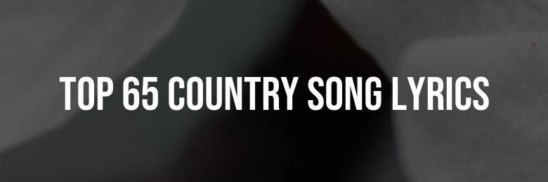 Top 65 Country Song Lyrics to Perfect Your Instagram Captions